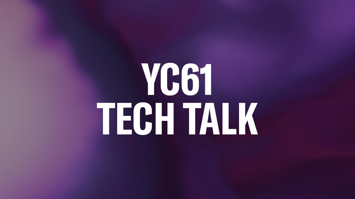 YC61-Tech-Talk